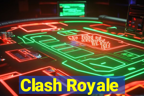 Clash Royale